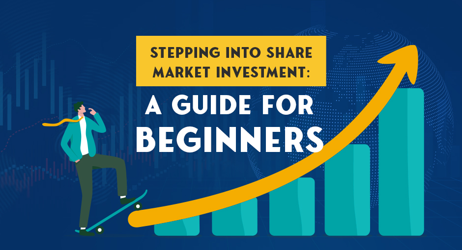 Stepping into Share Market Investment: A Guide for Beginners