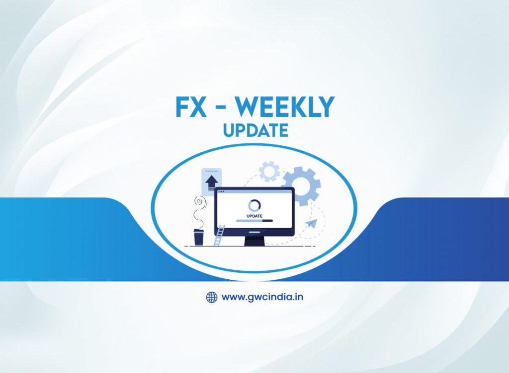 FX – WEEKLY UPDATE :