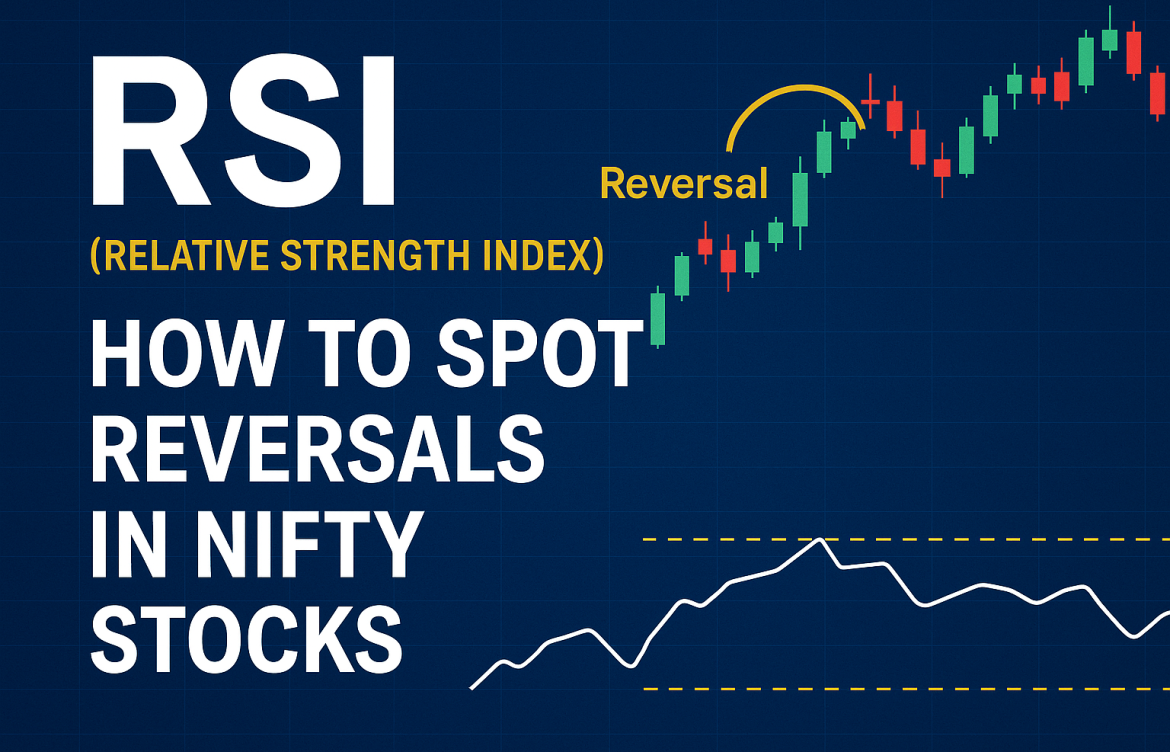 RSI (Relative Strength Index): How to Spot Reversals in Nifty Stocks